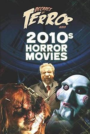 Decades of Terror 2023: 2010s Horror Movies