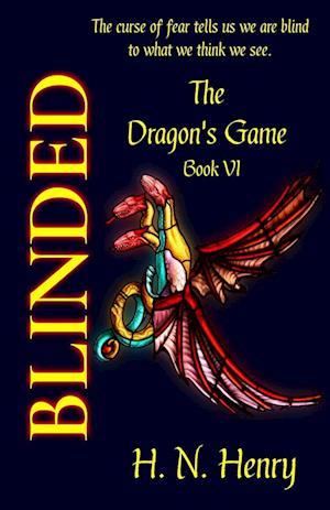 BLINDED The Dragon's Game Book VI