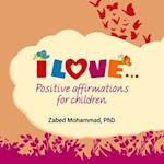 I Love... Positive affirmations for children 