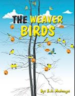 The Weaver Birds