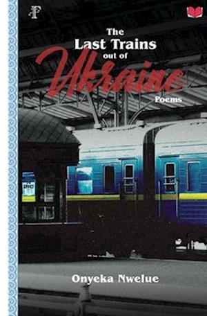 The Last Trains Out of Ukraine