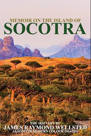 SOCOTRA : Memoir on the Island of Socotra