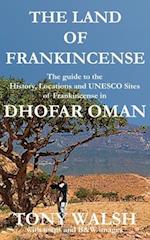 THE LAND OF FRANKINCENSE - DHOFAR OMAN