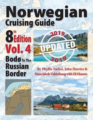 Norwegian Cruising Guide 8th Edition, Vol. 4-Updated 2019 : Bodø to the Russian Border