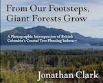 From Our Footsteps, Giant Forests Grow