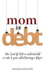 Mom Vs. Debt