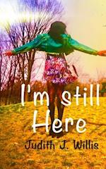 I'm Still Here