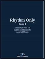 Rhythm Only - Book 1 - Eighths and Sixteenths - Assorted Meters 
