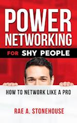 Power Networking For Shy People : How To Network Like a Pro