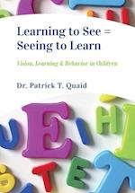 Learning to See = Seeing to Learn 