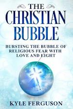 The Christian Bubble