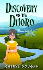 Discovery on the Duoro: A River Cruising Cozy Mystery 