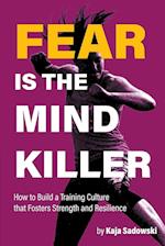 Fear is the Mind Killer