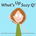 What's Up, Suzy Q?