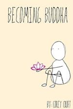 Becoming Buddha 