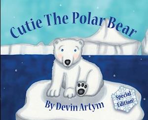 Cutie The Polar Bear: Special Edition Hardcover