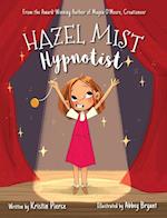 Hazel Mist, Hypnotist 