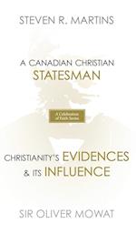 A Celebration of Faith Series: Sir Oliver Mowat: A Canadian Christian Statesman | Christianity's Evidences & its Influence 
