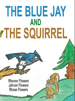 The Blue Jay And The Squirrel