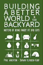 Building a Better World in Your Backyard