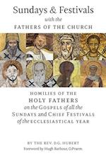 Sundays and Festivals with the Fathers of the Church