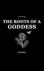 The Roots of a Goddess: An Anthology 