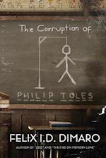 The Corruption of Philip Toles 