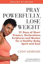 Pray Powerfully, Lose Weight