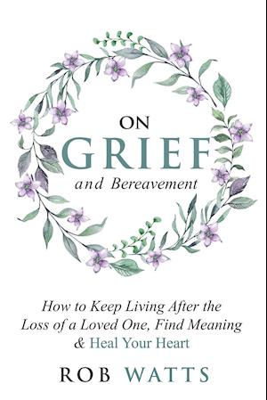 On Grief and Bereavement