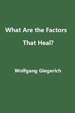 What Are the Factors That Heal?