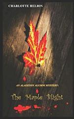 An Alaerton Alumni Mystery : The Maple Blight 