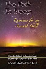 The Path To Sleep, Exercises for an Ancient Skill