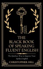 The Black Book of Speaking Fluent English