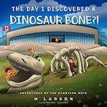 The Day I Discovered a Dinosaur Bone?! 