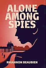 Alone Among Spies 