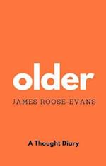 Older: A Thought Diary