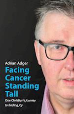 Facing Cancer, Standing Tall