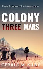Colony Three Mars