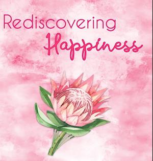 Rediscovering Happiness