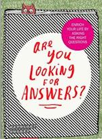 Are You Looking For Answers?