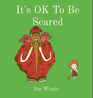 It's OK to be Scared