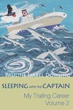 Sleeping with the Captain: My Trailing Career (Volume 2) 