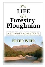 The Life of a Forestry Ploughman and Other Adventures 