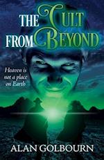 The Cult from Beyond: A Sci-Fi Thriller 