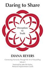 Daring to Share: Deception to Truth 