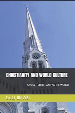 CHRISTIANITY AND WORLD CULTURE