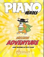 Piano Heroes: Mission Adventure Sight Reading Activity Book 