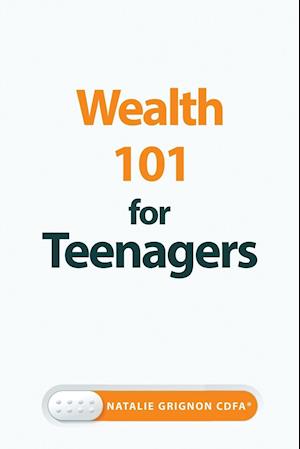 Wealth 101 for Teenagers