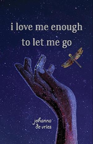 I Love Me Enough to Let Me Go