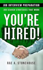 You're Hired! Job Interview Preparation